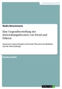 Eine Gegenüberstellung der Entwicklungstheorien von Freud und Erikson