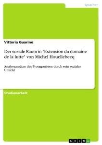 Der soziale Raum in "Extension du domaine de la lutte" von Michel Houellebecq