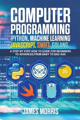 Computer Programming Python, Machine Learning, JavaScript Swift, Golang