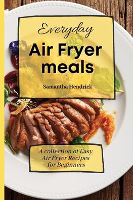 Everyday Air Fryer meals