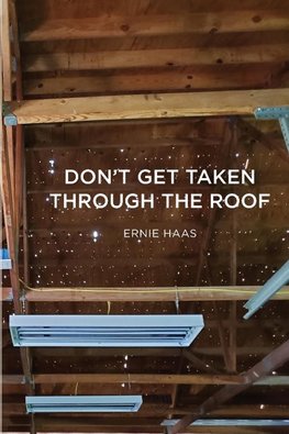 Don't get taken through the roof