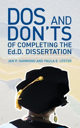 Dos and Don'ts of Completing the Ed.D. Dissertation