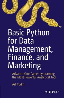 Basic Python for Data Management, Finance, and Marketing