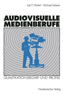 Audiovisuelle Medienberufe