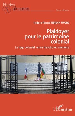 Plaidoyer pour le patrimoine colonial