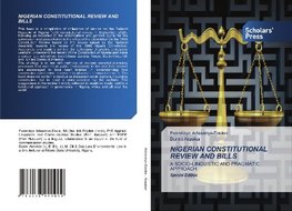 NIGERIAN CONSTITUTIONAL REVIEW AND BILLS