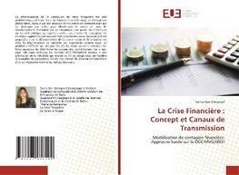 La Crise Financière : Concept et Canaux de Transmission