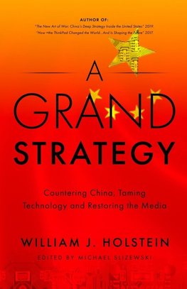 A Grand Strategy-Countering China, Taming Technology, and Restoring the Media