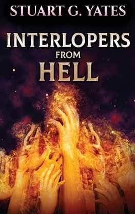 Interlopers From Hell