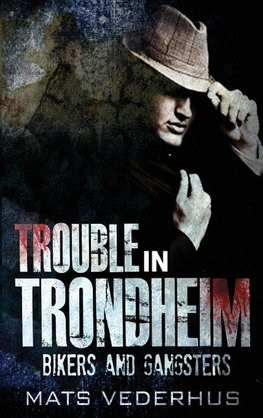 Trouble In Trondheim