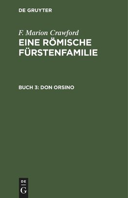 Eine Römische Fürstenfamilie, Buch 3, Don Orsino