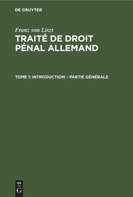 Traité de droit pénal allemand, Tome 1, Introduction - Partie Générale