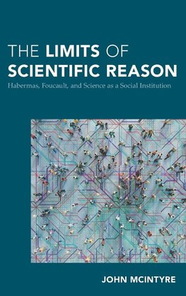 The Limits of Scientific Reason