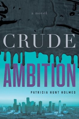 Crude Ambition