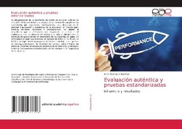 Evaluación auténtica y pruebas estandarizadas