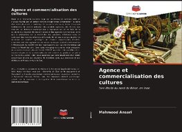 Agence et commercialisation des cultures