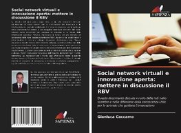 Social network virtuali e innovazione aperta: mettere in discussione il RBV