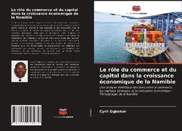 Le rôle du commerce et du capital dans la croissance économique de la Namibie