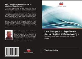 Les troupes irrégulières de la région d'Orenbourg :