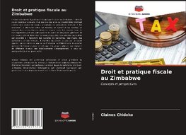 Droit et pratique fiscale au Zimbabwe