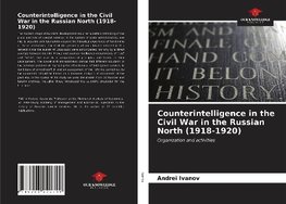 Counterintelligence in the Civil War in the Russian North (1918-1920)