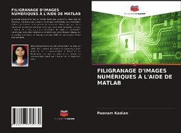 FILIGRANAGE D'IMAGES NUMÉRIQUES À L'AIDE DE MATLAB