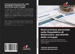 Assicurazione personale nella Repubblica di Bielorussia: peculiarità dello sviluppo