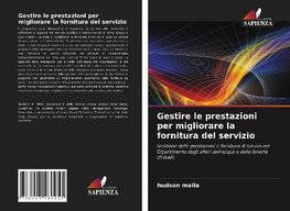 Gestire le prestazioni per migliorare la fornitura del servizio