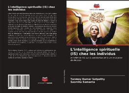 L'intelligence spirituelle (IS) chez les individus