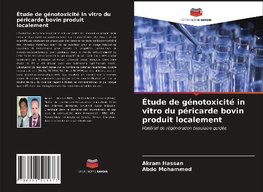 Étude de génotoxicité in vitro du péricarde bovin produit localement