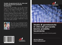 Studio di genotossicità in vitro del pericardio bovino prodotto localmente