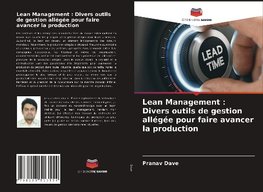 Lean Management : Divers outils de gestion allégée pour faire avancer la production