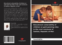 Educational vulnerability of children on gold panning sites in the rural commune of Sadiola, Republic of Mali