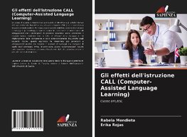 Gli effetti dell'istruzione CALL (Computer-Assisted Language Learning)