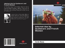 Internet Use by Quebecers and French Women