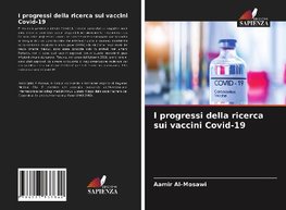 I progressi della ricerca sui vaccini Covid-19