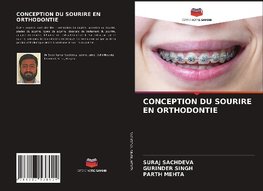 CONCEPTION DU SOURIRE EN ORTHODONTIE