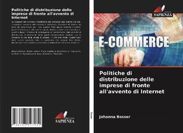 Politiche di distribuzione delle imprese di fronte all'avvento di Internet