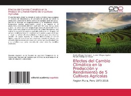 Efectos del Cambio Climático en la Producción y Rendimiento de 5 Cultivos Agrícolas