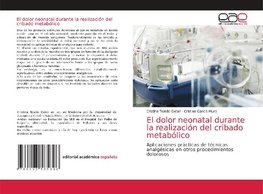 El dolor neonatal durante la realizacio´n del cribado metabo´lico