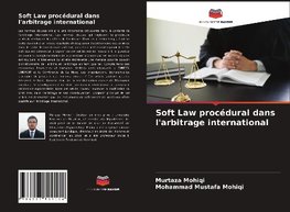 Soft Law procédural dans l'arbitrage international