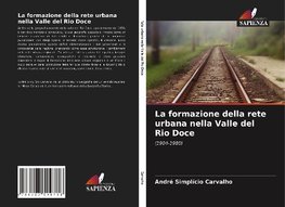 La formazione della rete urbana nella Valle del Rio Doce