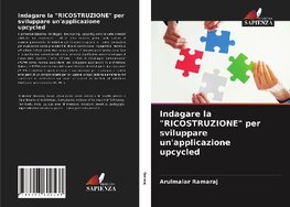 Indagare la "RICOSTRUZIONE" per sviluppare un'applicazione upcycled