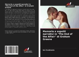 Memoria e aspetti narrativi in "The End of the Affair" di Graham Greene