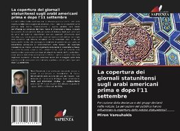 La copertura dei giornali statunitensi sugli arabi americani prima e dopo l'11 settembre