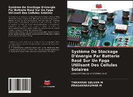 Système De Stockage D'énergie Par Batterie Basé Sur Un Fpga Utilisant Des Cellules Solaires