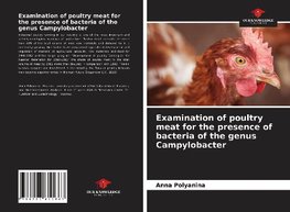 Examination of poultry meat for the presence of bacteria of the genus Campylobacter