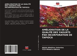 AMÉLIORATION DE LA QUALITÉ DES YAOURTS PAR INCORPORATION DE TAPIOCA