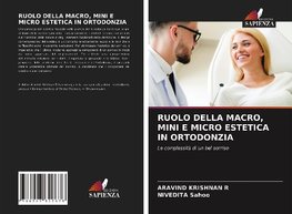 RUOLO DELLA MACRO, MINI E MICRO ESTETICA IN ORTODONZIA