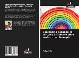 Bocconcino pedagogico su come affrontare sfide scolastiche più ampie